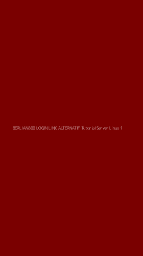 Tampilan Antarmuka Aplikasi Berlian888 Login Link Alternatif Tutorial Server Linux - 1