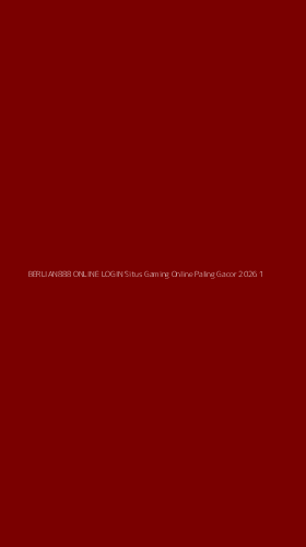 Tampilan Antarmuka Aplikasi Berlian888 Online Login Situs Gaming Online Paling Gacor 2026 - 1