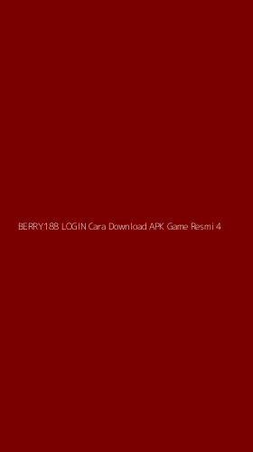 Tampilan Antarmuka Aplikasi Berry188 Login Cara Download Apk Game Resmi - 4