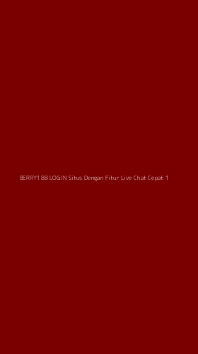 Tampilan Antarmuka Aplikasi Berry188 Login Situs Dengan Fitur Live Chat Cepat - 1