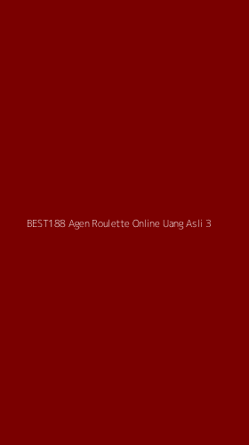 Tampilan Antarmuka Aplikasi Best188 Agen Roulette Online Uang Asli - 3