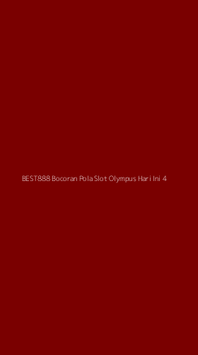 Tampilan Antarmuka Aplikasi Best888 Bocoran Pola Slot Olympus Hari Ini - 4
