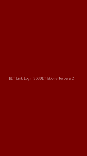 Tampilan Antarmuka Aplikasi Bet Link Login Sbobet Mobile Terbaru - 2