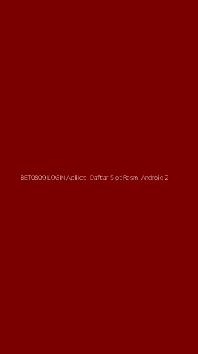 Tampilan Antarmuka Aplikasi Bet0809 Login Aplikasi Daftar Slot Resmi Android - 2