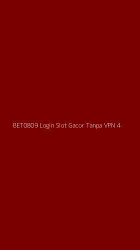 Tampilan Antarmuka Aplikasi Bet0809 Login Slot Gacor Tanpa Vpn - 4