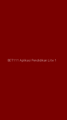 Tampilan Antarmuka Aplikasi Bet111 Aplikasi Pendidikan Lite - 1