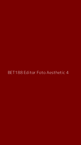 Tampilan Antarmuka Aplikasi Bet188 Editor Foto Aesthetic - 4