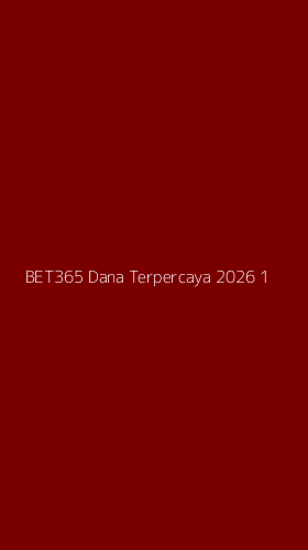 Tampilan Antarmuka Aplikasi Bet365 Dana Terpercaya 2026 - 1