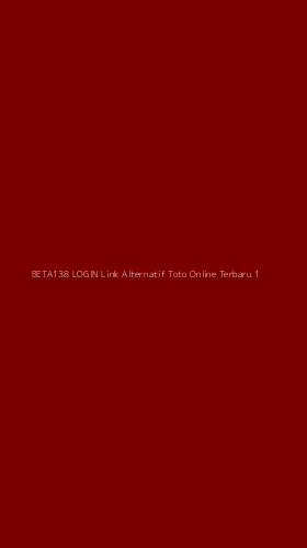 Tampilan Antarmuka Aplikasi Beta138 Login Link Alternatif Toto Online Terbaru - 1