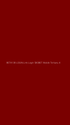 Tampilan Antarmuka Aplikasi Beta138 Login Link Login Sbobet Mobile Terbaru - 4