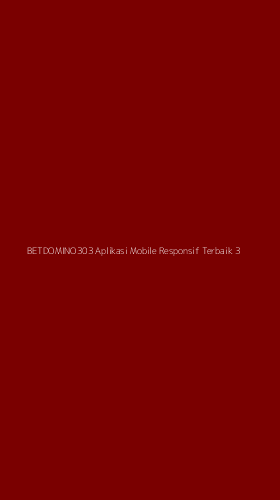 Tampilan Antarmuka Aplikasi Betdomino303 Aplikasi Mobile Responsif Terbaik - 3