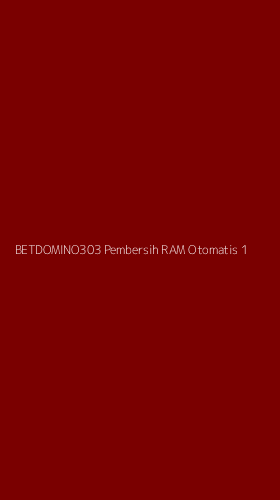 Tampilan Antarmuka Aplikasi Betdomino303 Pembersih Ram Otomatis - 1
