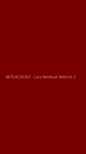 Tampilan Antarmuka Aplikasi BETGACOR303 - Cara Membuat Website - 2