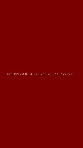 Tampilan Antarmuka Aplikasi Betingslot Bandar Bola Deposit Dana Ovo - 2
