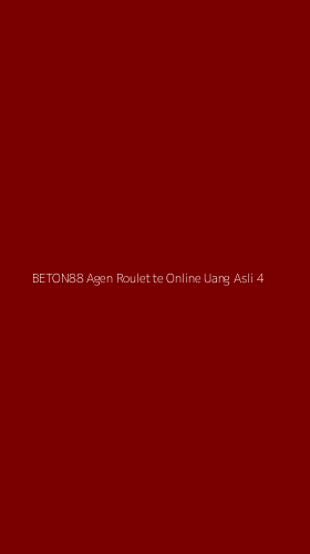 Tampilan Antarmuka Aplikasi Beton88 Agen Roulette Online Uang Asli - 4