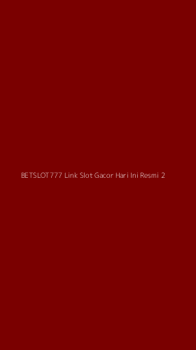 Tampilan Antarmuka Aplikasi Betslot777 Link Slot Gacor Hari Ini Resmi - 2