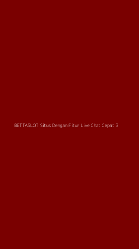 Tampilan Antarmuka Aplikasi Bettaslot Situs Dengan Fitur Live Chat Cepat - 3