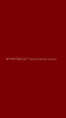 Tampilan Antarmuka Aplikasi Betwin188 Slot Tutorial Server Linux - 2