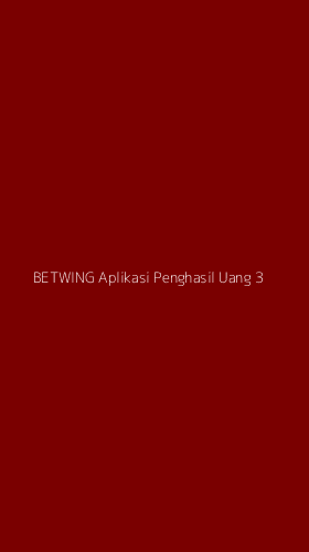 Tampilan Antarmuka Aplikasi Betwing Aplikasi Penghasil Uang - 3