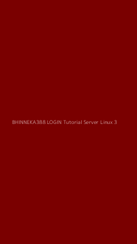 Tampilan Antarmuka Aplikasi Bhinneka388 Login Tutorial Server Linux - 3