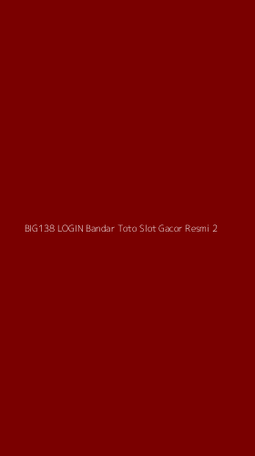 Tampilan Antarmuka Aplikasi Big138 Login Bandar Toto Slot Gacor Resmi - 2