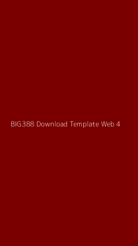 Tampilan Antarmuka Aplikasi Big388 Download Template Web - 4