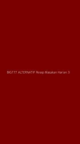 Tampilan Antarmuka Aplikasi Big777 Alternatif Resep Masakan Harian - 3
