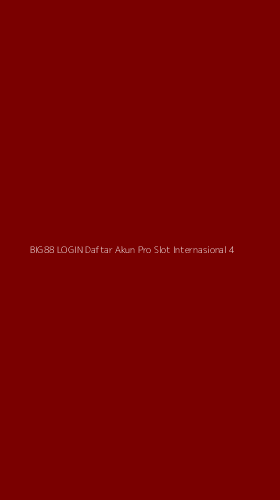 Tampilan Antarmuka Aplikasi Big88 Login Daftar Akun Pro Slot Internasional - 4
