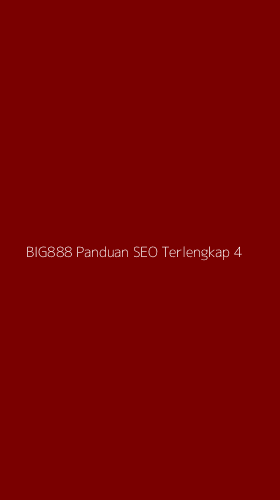 Tampilan Antarmuka Aplikasi Big888 Panduan Seo Terlengkap - 4