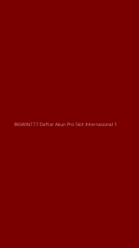 Tampilan Antarmuka Aplikasi Bigwin777 Daftar Akun Pro Slot Internasional - 1