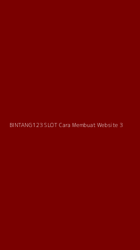 Tampilan Antarmuka Aplikasi Bintang123 Slot Cara Membuat Website - 3