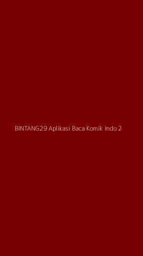 Tampilan Antarmuka Aplikasi Bintang29 Aplikasi Baca Komik Indo - 2