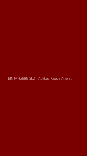 Tampilan Antarmuka Aplikasi Bintang888 Slot Aplikasi Cuaca Akurat - 4