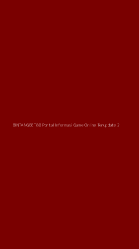 Tampilan Antarmuka Aplikasi Bintangbet88 Portal Informasi Game Online Terupdate - 2