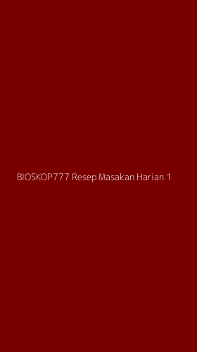 Tampilan Antarmuka Aplikasi Bioskop777 Resep Masakan Harian - 1