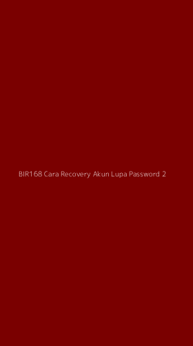 Tampilan Antarmuka Aplikasi Bir168 Cara Recovery Akun Lupa Password - 2