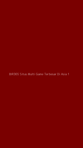 Tampilan Antarmuka Aplikasi Bir365 Situs Multi Game Terbesar Di Asia - 1