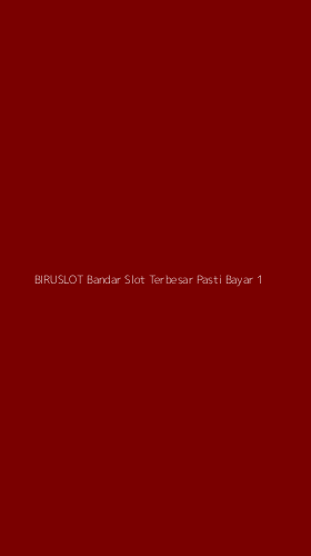Tampilan Antarmuka Aplikasi Biruslot Bandar Slot Terbesar Pasti Bayar - 1