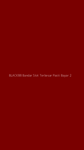 Tampilan Antarmuka Aplikasi Black88 Bandar Slot Terbesar Pasti Bayar - 2