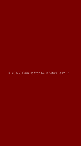Tampilan Antarmuka Aplikasi Black88 Cara Daftar Akun Situs Resmi - 2