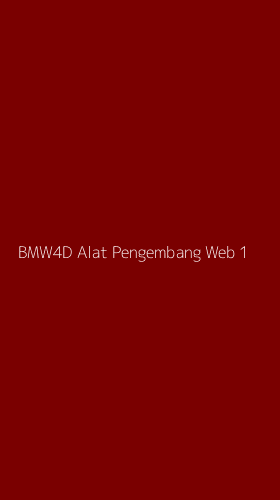 Tampilan Antarmuka Aplikasi Bmw4d Alat Pengembang Web - 1