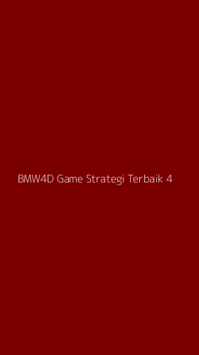 Tampilan Antarmuka Aplikasi Bmw4d Game Strategi Terbaik - 4