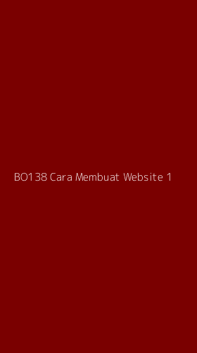 Tampilan Antarmuka Aplikasi Bo138 Cara Membuat Website - 1