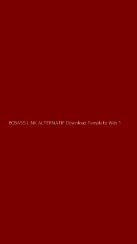 Tampilan Antarmuka Aplikasi Boba55 Link Alternatif Download Template Web - 1