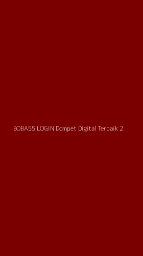 Tampilan Antarmuka Aplikasi Boba55 Login Dompet Digital Terbaik - 2
