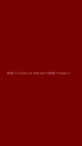 Tampilan Antarmuka Aplikasi Boba77 Login Link Alternatif Sbobet Terbaru - 2