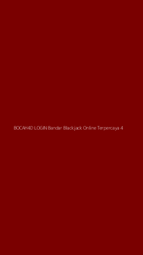 Tampilan Antarmuka Aplikasi Bocah4d Login Bandar Blackjack Online Terpercaya - 4