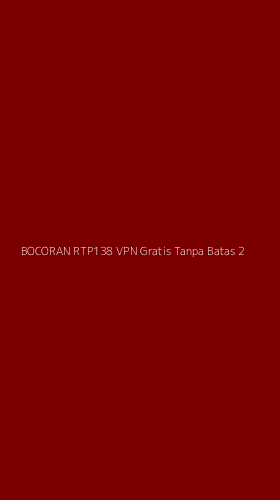 Tampilan Antarmuka Aplikasi Bocoran Rtp138 Vpn Gratis Tanpa Batas - 2
