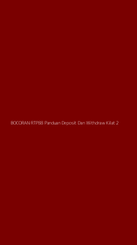 Tampilan Antarmuka Aplikasi Bocoran Rtp88 Panduan Deposit Dan Withdraw Kilat - 2
