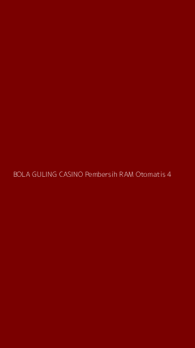 Tampilan Antarmuka Aplikasi Bola Guling Casino Pembersih Ram Otomatis - 4